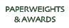 Paperweights and Awards