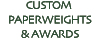 Custom Paperweights and Awards